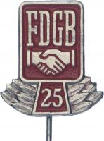 B.2847 Ehrennadel 25 Jahre Mitgliedschaft FDGB 