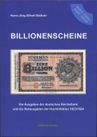 Billionenscheine - Katalog von Hans-Jürg Dießner, 1.Auflage 2022 