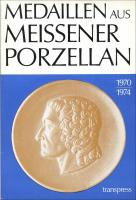Transpress Verlag Medaillen aus Meissener Porzellan 1970-1974 - Sonderangebote 